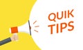 Quik tips announcement with hand is holding a megaphone or loud speaker. Banner for business with helpful idea or service solution